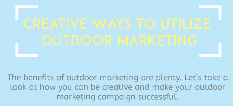 Read more about the article Creative Ways To Utilize Outdoor Marketing