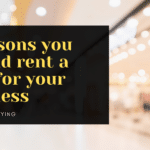 5 reasons you should rent a sign for your business instead of buying