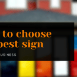 How to choose the best sign for your business￼